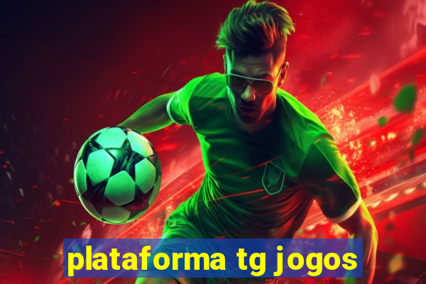 plataforma tg jogos